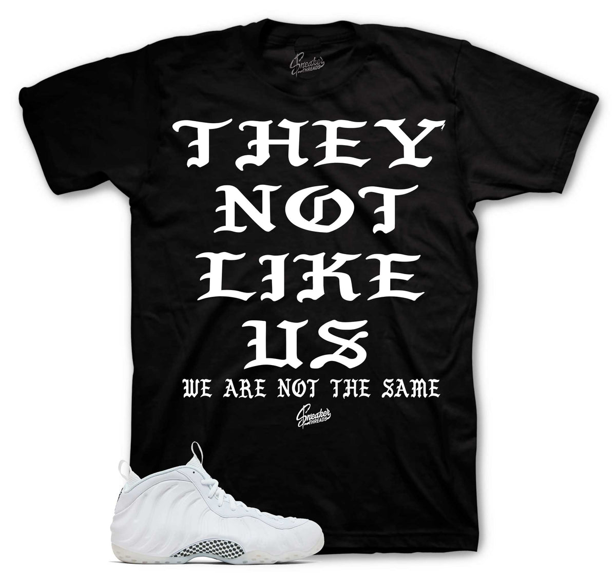 Foamposite Triple White Not Like Us Shirt